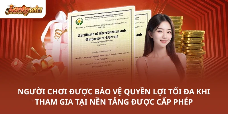 Người chơi được bảo vệ quyền lợi tối đa khi tham gia tại nền tảng được cấp phép